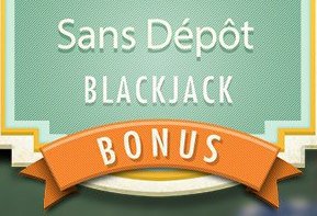 Bonus sans dépôt blackjack